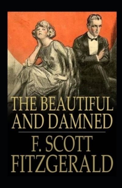 Cover for Francis Scott Fitzgerald · The Beautiful and the Damned Annotated (Paperback Book) (2021)