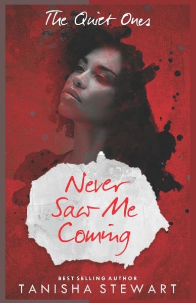 Cover for Tanisha Stewart · Never Saw Me Coming: A Psychological Thriller - The Quiet Ones (Paperback Book) (2022)