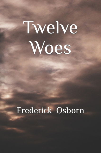 Cover for Frederick Osborn · Twelve Woes (Paperback Book) (2022)