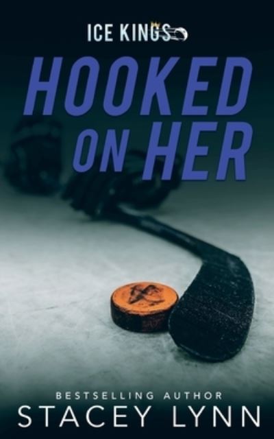 Cover for Stacey Lynn · Hooked on Her-Don't Use (taken) (Book) (2022)