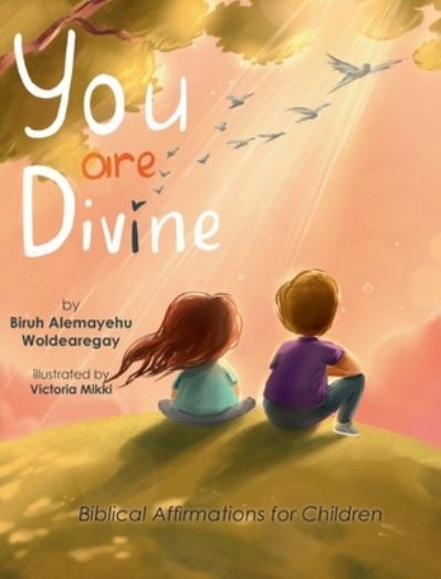 Cover for Biruh A Woldearegay · You are Divine (Hardcover Book) (2022)