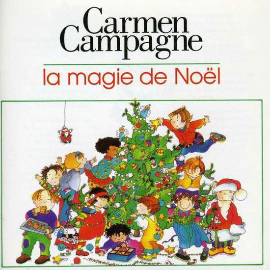 Magie De Noel La - Carmen Campagne - Music -  - 0008811113025 - August 23, 1994