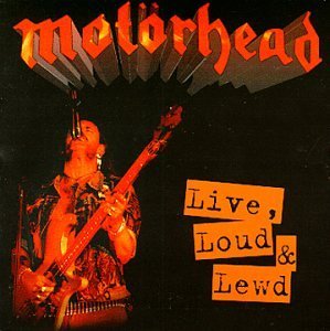 Live, Loud & Lewd - Motörhead - Muziek - DCC COMPACT CLASSIC - 0010963402025 - 16 juni 2010