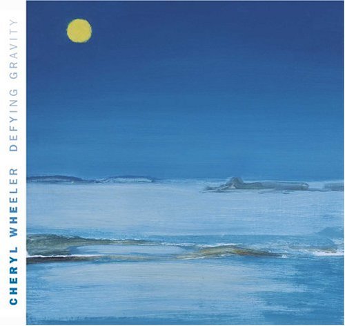 Cover for Cheryl Wheeler · Defying Gravity (CD) (2005)