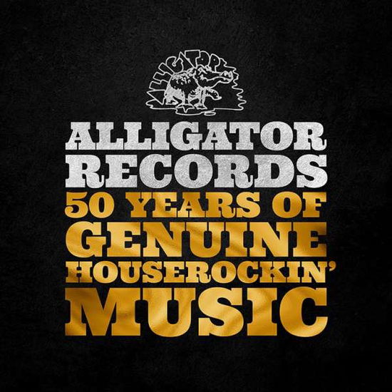 Cover for Alligator Records-50 Years of Genuine Houserockin' · Alligator Records - 50 Years Of Genuine Houserockin (CD) (2021)