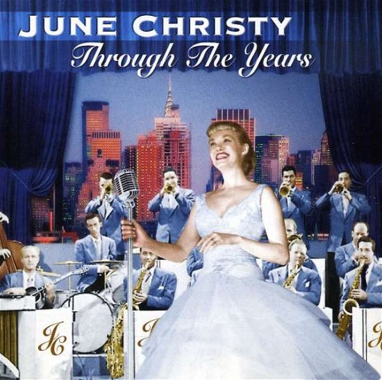 Through the Years - June Christy - Musiikki - Hindsight Records - 0014921026025 - tiistai 25. heinäkuuta 1995