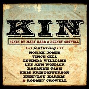 Cover for Rodney Crowell · Kin-songs by Mary Karr (CD) (2012)