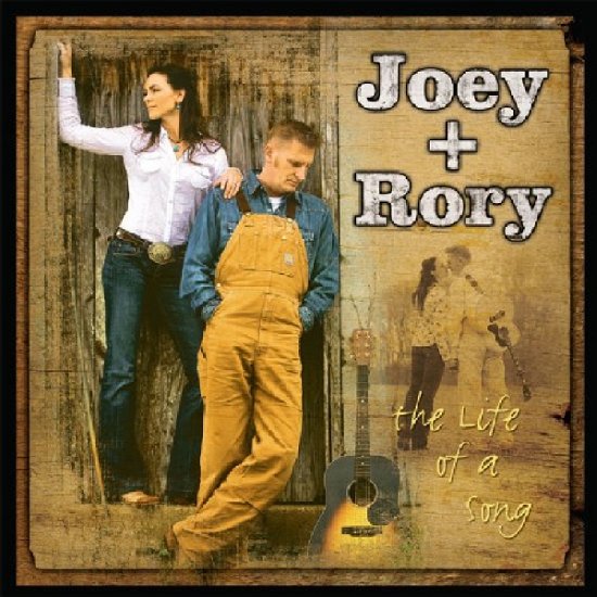Joey & Rory · Life of a Song (CD) (2008)