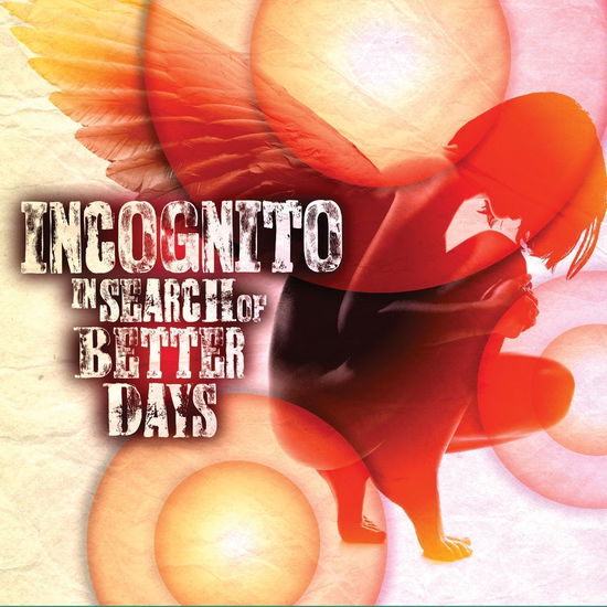 Cover for Incognito · In Search of Better Days (CD) (2016)