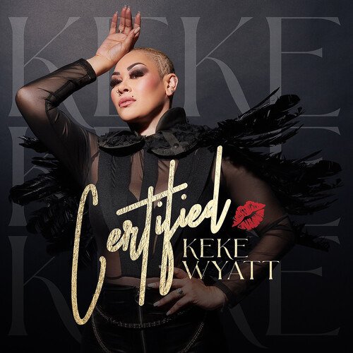 Certified - Keke Wyatt - Music - Shanachie - 0016351586025 - July 12, 2024