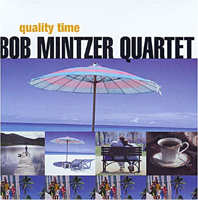 Cover for Bob Mintzer · Bob Mintzer Quartet-quality Time (CD)