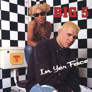 Cover for Big 5 · In Yer Face (CD) (1999)