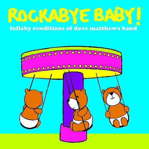 Lullaby Renditions of Dave Matthews Band - Rockabye Baby! - Muzyka - ROCKABYE BABY! - 0027297969025 - 6 marca 2012