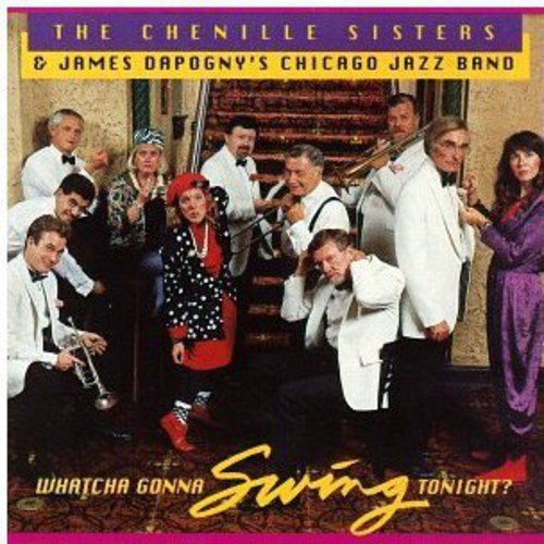 Cover for Chenille Sisters · Whatcha Gonna Swing Tonight? (CD) (1992)