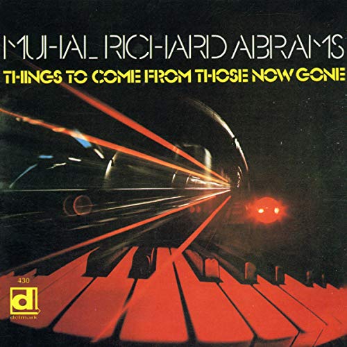 Things To Come From Those - Muhal Richard Abrams - Musique - DELMARK - 0038153043025 - 21 juillet 2000