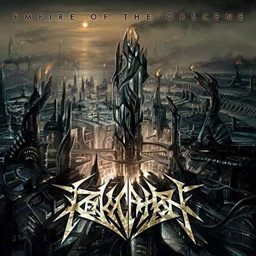 Cover for Revocation · Empire of the Obscene (CD) [Reissue edition] (2015)