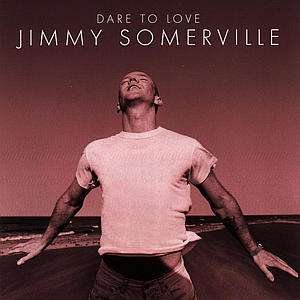 Cover for Jimmy Sommerville · Dare to Love (CD) (1995)