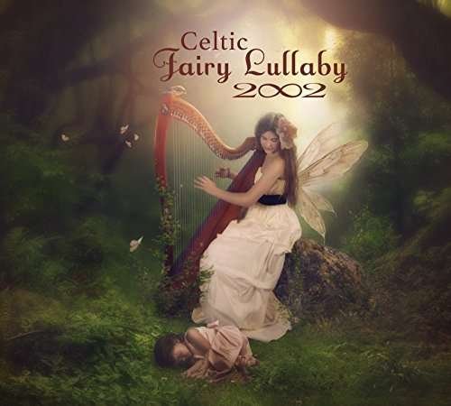 Cover for 2002 · Celtic Fairy Lullaby (CD) (2016)