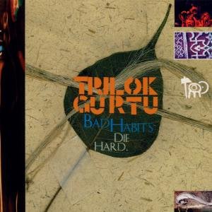 Bad Habits Die Hard Silva Screen Pop / Rock - Gurtu Trilok - Musikk - DAN - 0044351008025 - 15. august 1995