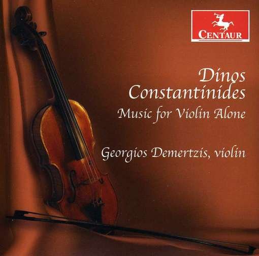 Music for Violin Alone - Constantinides / Demertzis - Musiikki - Centaur - 0044747319025 - tiistai 24. heinäkuuta 2012
