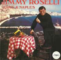 Love N Naples - Jimmy Roselli - Musiikki - AGITA - 0046333103025 - perjantai 1. kesäkuuta 2018