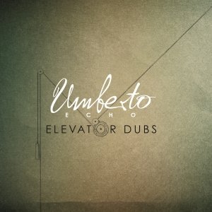 Cover for Umberto Echo · Elevator Dubs (CD) (2013)
