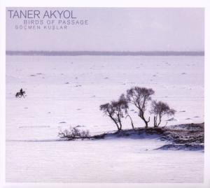 Cover for Anissegos / Bauer / Braun / Braun / Goktug / Engel · Taner Akyol: Birds of Passage (CD) (2000)