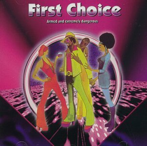 Cover for First Choice · Armed &amp; Extremely Dangero (CD) (1990)