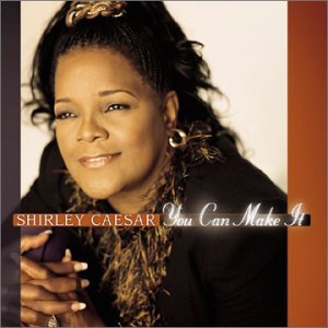Cover for Shirley Caesar · You Can Make It (CD) (2017)