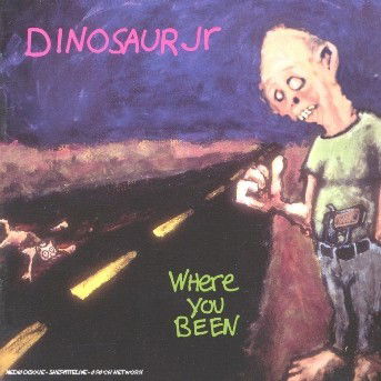 Cover for Dinosaur Jr · Where You Been (CD) [Expanded edition] (2006)