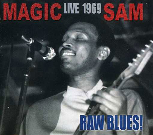 Raw Blues Live: Magic Sam Live 1969 - Magic Sam - Música - SMORE - 0089353311025 - 29 de novembro de 2019