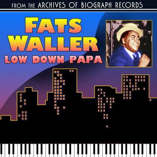 Low Down Papa - Fats Waller - Muzyka - Collectables - 0090431693025 - 31 lipca 2007