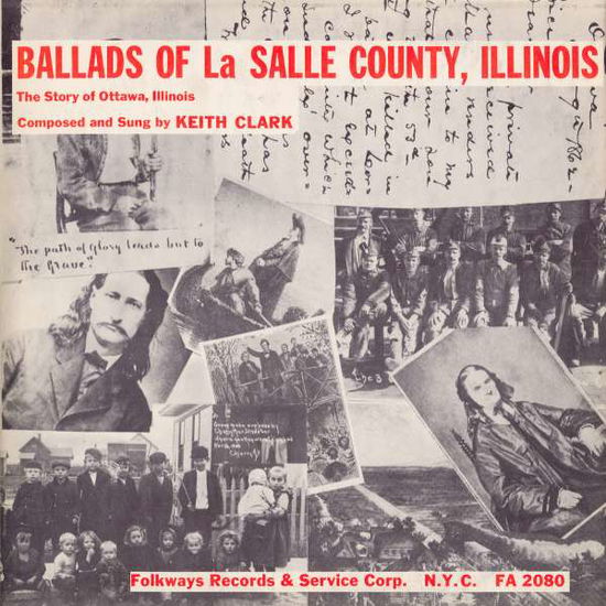 Cover for Keith Clark · Ballads of La Salle County Illinois (CD) (2012)