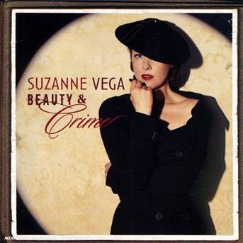 Beauty & Crime - Suzanne Vega - Musikk - BLUE NOTE - 0094636827025 - 17. juli 2007