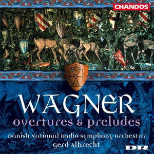 Cover for Danish National Radi · Wagner: Overtures E Preludi (CD) (2000)