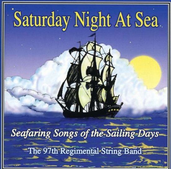 Cover for 97th Regimental String Band · Saturday Night at Sea (CD) (2007)