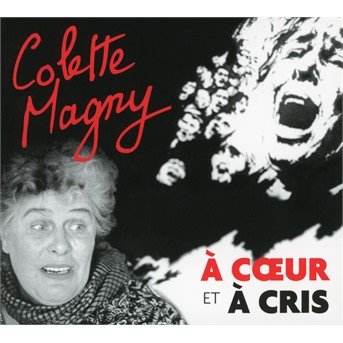 Cover for Colette Magny · A Coeur Et A Cris (CD) (2018)