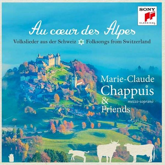 Marie-claude Chappuis · Au Coeur Des Alpes: Volkslieder Aus De (CD) (2018)