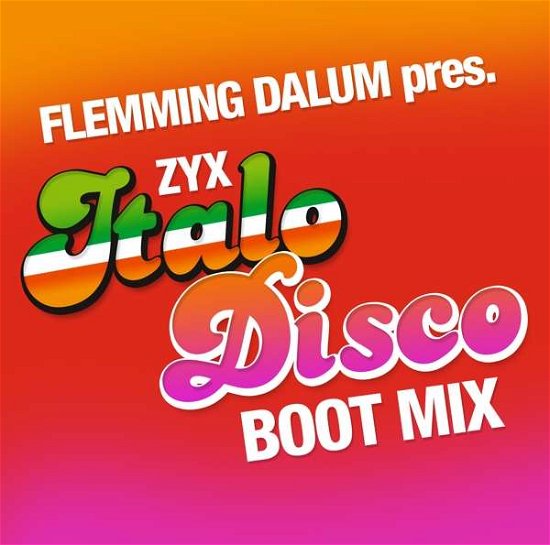 Cover for Flemming Dalum Pres. · Zyx Italo Disco Boot Mix (LP) (2019)