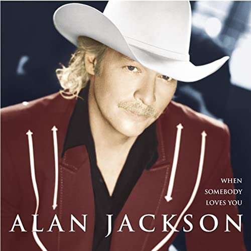 When Somebody Loves You (Gold Series) - Alan Jackson - Musik -  - 0194397105025 - 10 januari 2020