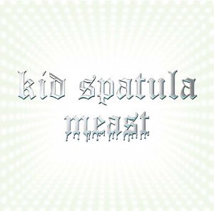 Meast - Kid Spatula - Music - PLANET MU RECORDS LTD - 0600116809025 - May 18, 2004