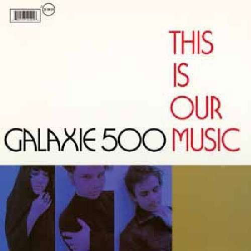 This is Our Music - Galaxie 500 - Musiikki - FAB DISTRIBUTION - 0600197101025 - tiistai 30. maaliskuuta 2010