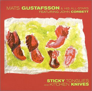 Cover for Mats Gustafsson · Sticky Tongues (CD) (2008)