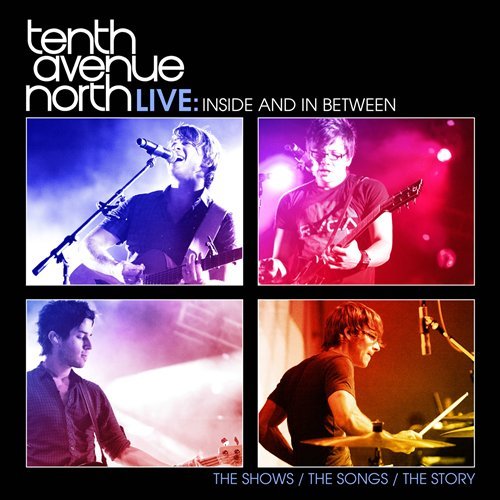 Cover for Tenth Avenue North · Tenth Avenue North Live:Inside (CD) (2011)