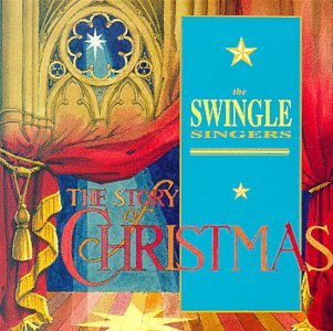 Cover for Swingle Singers · Story of Christmas (CD) (1998)