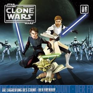Cover for The Clone Wars · 06: Die Ergreifung Des Count / Der Freikauf (CD) (2011)