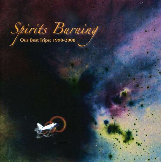 Cover for Spirits Burning · Our Best Trips: 1998 to 2008 (CD) (2011)