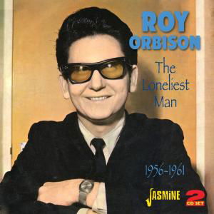 The Loneliest Man. 1956-1961 - Roy Orbison - Música - JASMINE - 0604988019025 - 21 de março de 2012