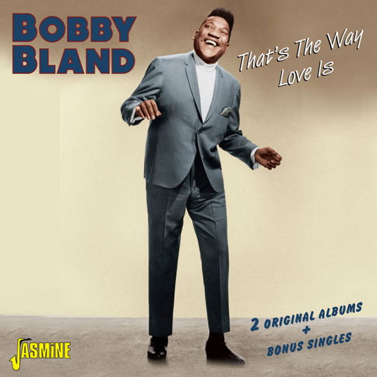 That's The Way Love Is - Bobby Bland - Música - JASMINE - 0604988093025 - 14 de agosto de 2015