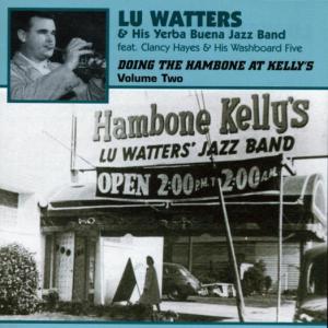 Doing The Hambone Vol. 2 - Watters, Lu & His Yerba Buena Jazz Band - Musik - JASMINE - 0604988259025 - 8. marts 2002